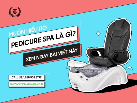 Muốn hiểu rõ Pedicure Spa là gì?