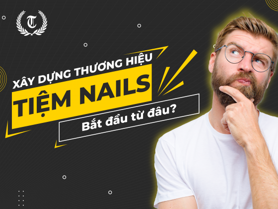 xây dựng thương hiệu tiệm nails