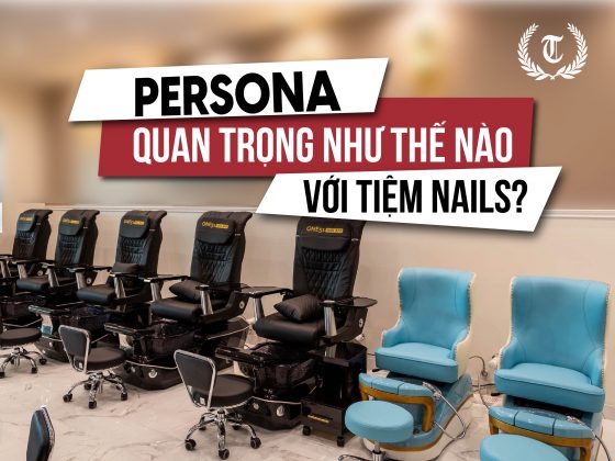 Persona quan trọng như thế nào với Nail Salon?