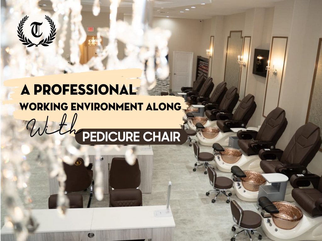 Pedicure Chair - The Key to Success for Nail Salons